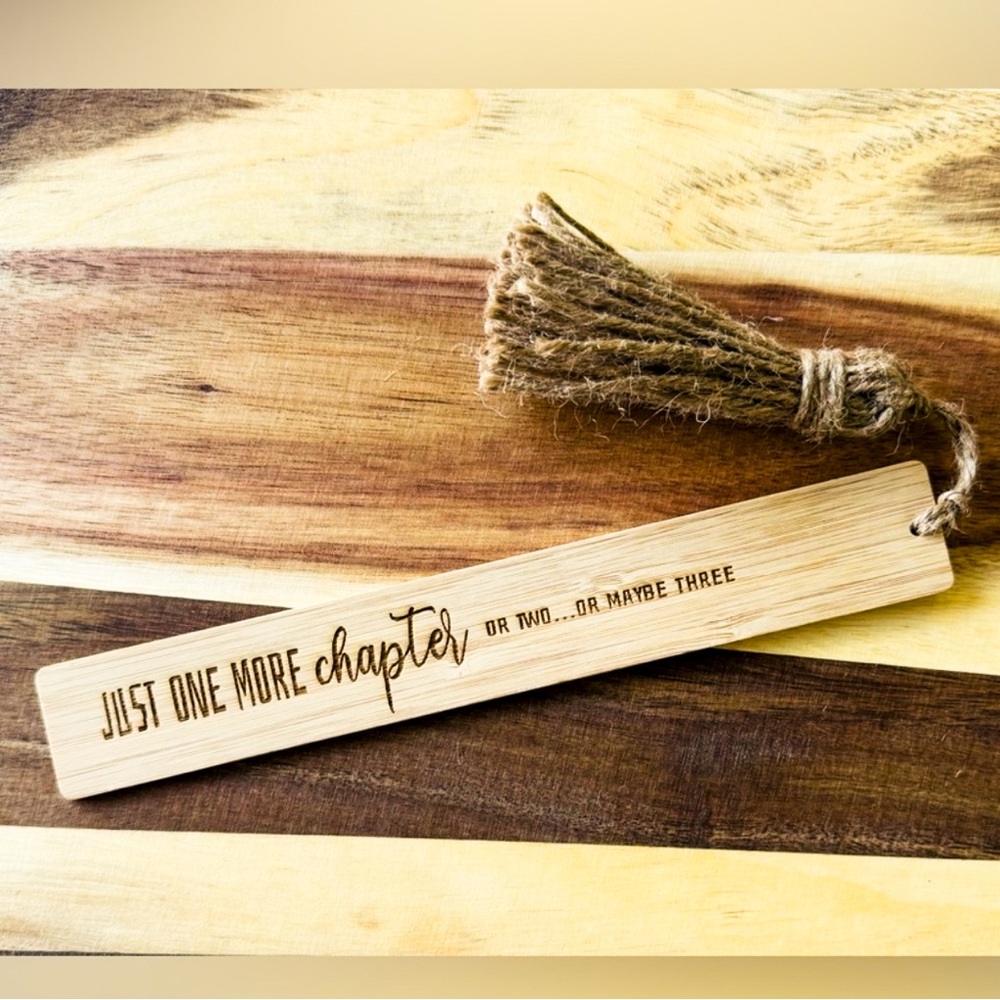 Wooden Bookmark – “Just One More Chapter” with Jute Tassel